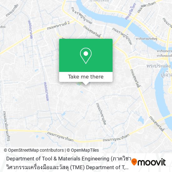 Department of Tool & Materials Engineering (ภาควิชาวิศวกรรมเครื่องมือและวัสดุ (TME) Department of T map