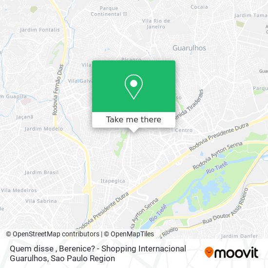 Mapa Quem disse , Berenice? - Shopping Internacional Guarulhos