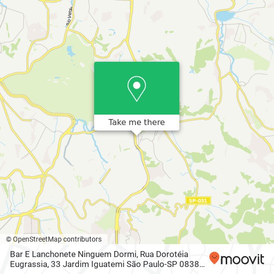 Mapa Bar E Lanchonete Ninguem Dormi, Rua Dorotéia Eugrassia, 33 Jardim Iguatemi São Paulo-SP 08380-310