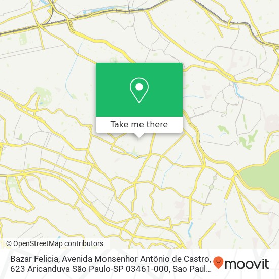 Mapa Bazar Felicia, Avenida Monsenhor Antônio de Castro, 623 Aricanduva São Paulo-SP 03461-000