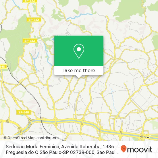 Mapa Seducao Moda Feminina, Avenida Itaberaba, 1986 Freguesia do Ó São Paulo-SP 02739-000