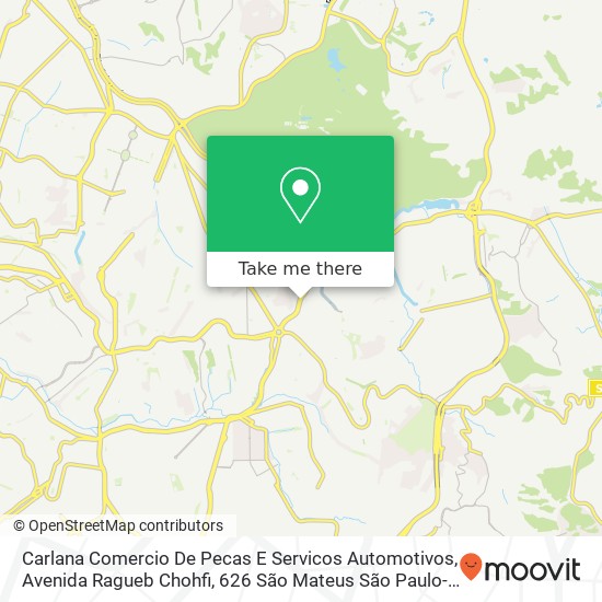 Mapa Carlana Comercio De Pecas E Servicos Automotivos, Avenida Ragueb Chohfi, 626 São Mateus São Paulo-SP 08375-000
