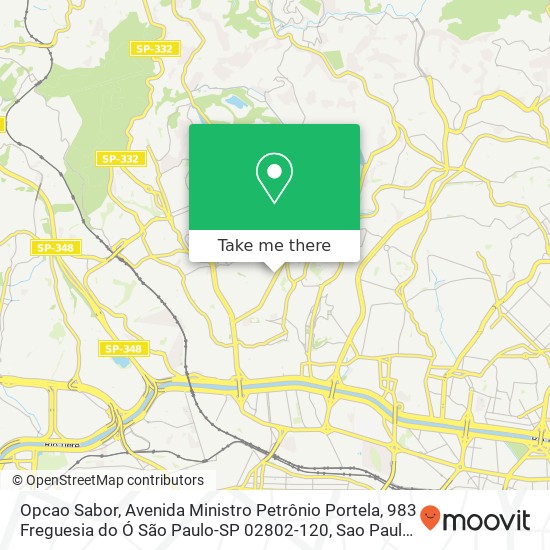 Mapa Opcao Sabor, Avenida Ministro Petrônio Portela, 983 Freguesia do Ó São Paulo-SP 02802-120