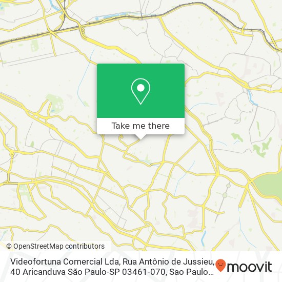 Mapa Videofortuna Comercial Lda, Rua Antônio de Jussieu, 40 Aricanduva São Paulo-SP 03461-070