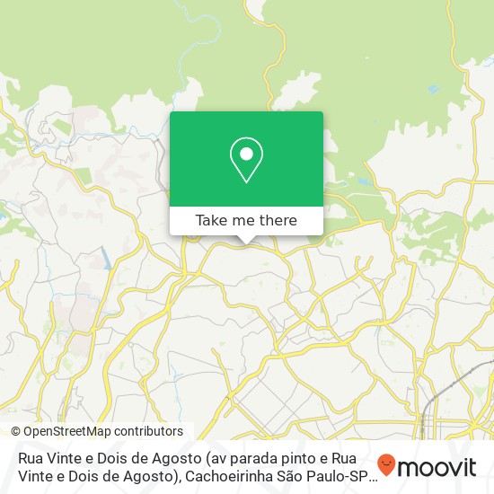 Rua Vinte e Dois de Agosto (av parada pinto e Rua Vinte e Dois de Agosto), Cachoeirinha São Paulo-SP map