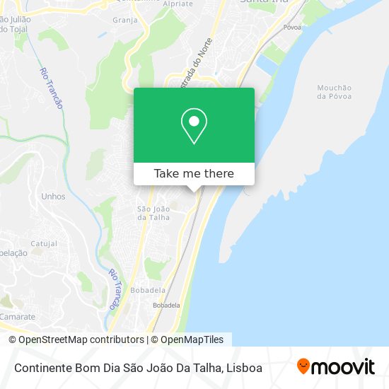 How to get to Continente Bom Dia São João Da Talha in Loures by Bus or  Train?