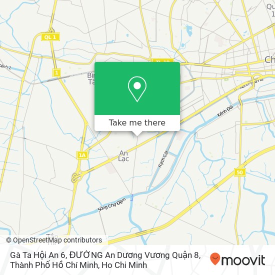Gà Ta Hội An 6, ĐƯỜNG An Dương Vương Quận 8, Thành Phố Hồ Chí Minh map