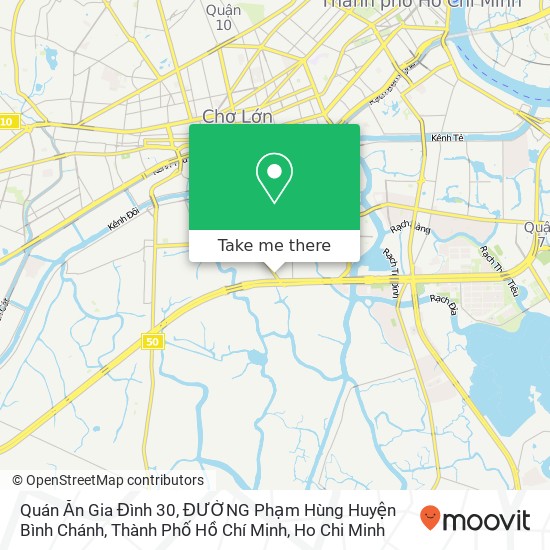 Quán Ăn Gia Đình 30, ĐƯỜNG Phạm Hùng Huyện Bình Chánh, Thành Phố Hồ Chí Minh map