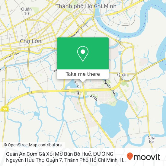 Quán Ăn Cơm Gà Xối Mỡ Bún Bò Huế, ĐƯỜNG Nguyễn Hữu Thọ Quận 7, Thành Phố Hồ Chí Minh map