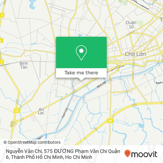 Nguyễn Văn Chí, 575 ĐƯỜNG Phạm Văn Chí Quận 6, Thành Phố Hồ Chí Minh map