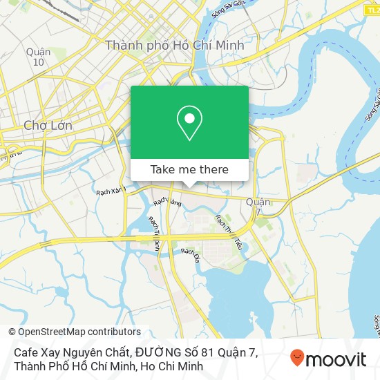 Cafe Xay Nguyên Chất, ĐƯỜNG Số 81 Quận 7, Thành Phố Hồ Chí Minh map