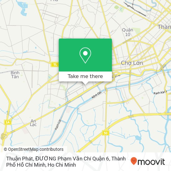 Thuận Phát, ĐƯỜNG Phạm Văn Chí Quận 6, Thành Phố Hồ Chí Minh map
