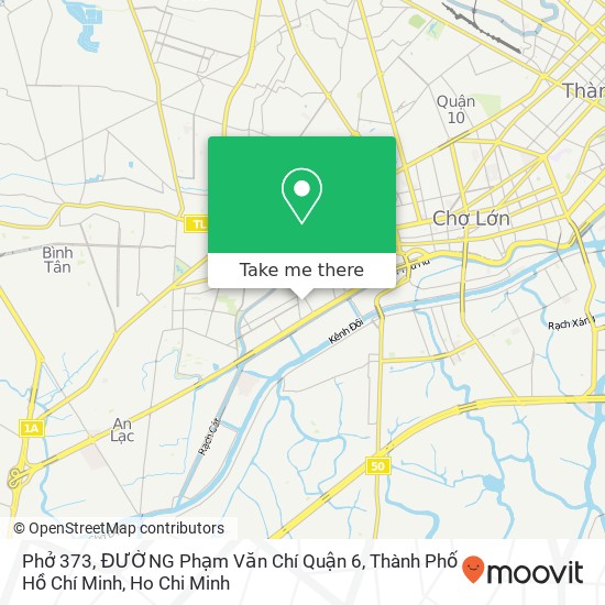 Phở 373, ĐƯỜNG Phạm Văn Chí Quận 6, Thành Phố Hồ Chí Minh map