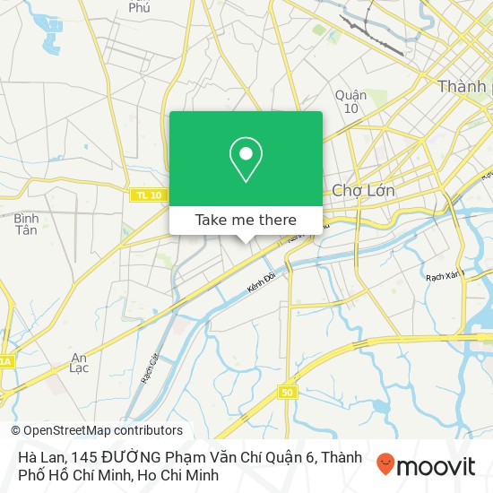 Hà Lan, 145 ĐƯỜNG Phạm Văn Chí Quận 6, Thành Phố Hồ Chí Minh map