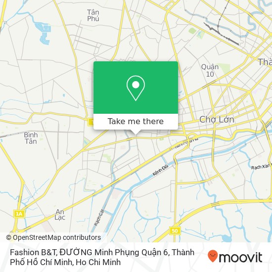 Fashion B&T, ĐƯỜNG Minh Phụng Quận 6, Thành Phố Hồ Chí Minh map