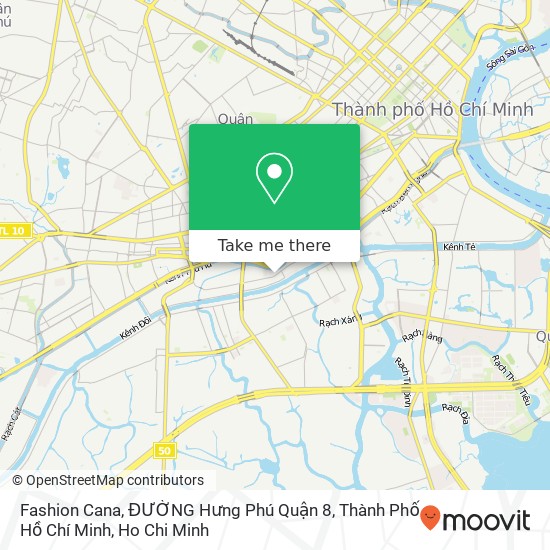 Fashion Cana, ĐƯỜNG Hưng Phú Quận 8, Thành Phố Hồ Chí Minh map