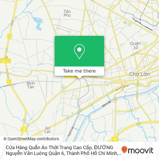 Cửa Hàng Quần Áo Thời Trang Cao Cấp, ĐƯỜNG Nguyễn Văn Luông Quận 6, Thành Phố Hồ Chí Minh map