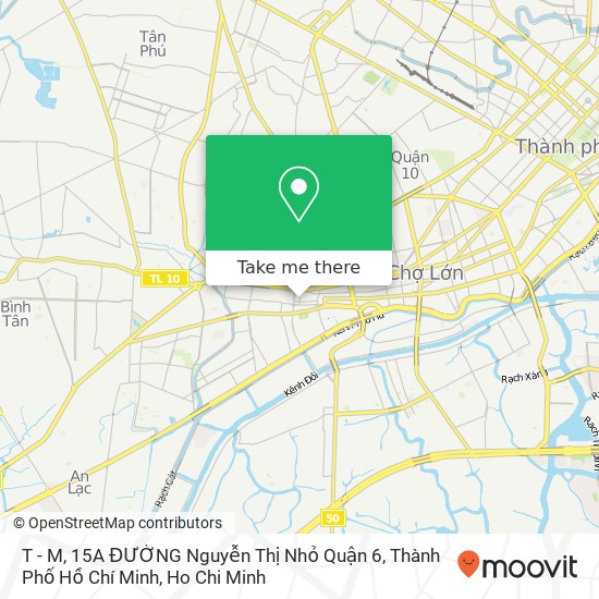 T - M, 15A ĐƯỜNG Nguyễn Thị Nhỏ Quận 6, Thành Phố Hồ Chí Minh map