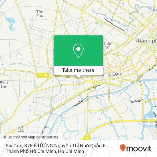 Sài Gòn, 87E ĐƯỜNG Nguyễn Thị Nhỏ Quận 6, Thành Phố Hồ Chí Minh map