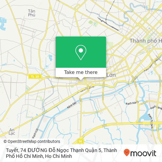 Tuyết, 74 ĐƯỜNG Đỗ Ngọc Thạnh Quận 5, Thành Phố Hồ Chí Minh map