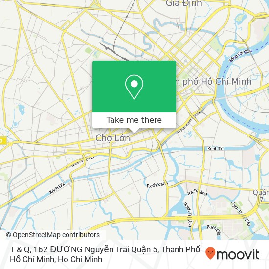 T & Q, 162 ĐƯỜNG Nguyễn Trãi Quận 5, Thành Phố Hồ Chí Minh map