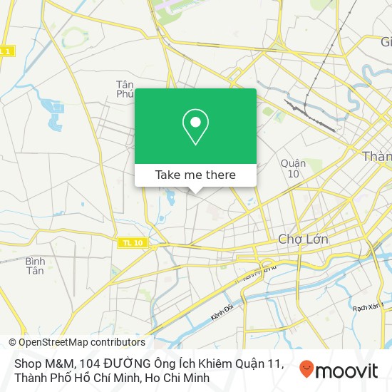 Shop M&M, 104 ĐƯỜNG Ông Ích Khiêm Quận 11, Thành Phố Hồ Chí Minh map