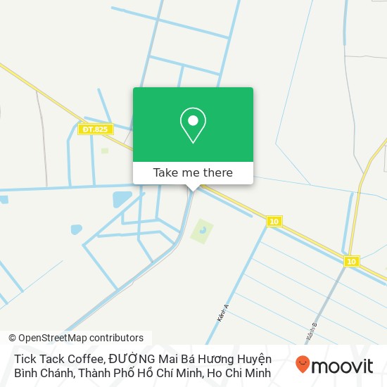 Tick Tack Coffee, ĐƯỜNG Mai Bá Hương Huyện Bình Chánh, Thành Phố Hồ Chí Minh map