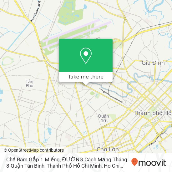 Chả Ram Gắp 1 Miếng, ĐƯỜNG Cách Mạng Tháng 8 Quận Tân Bình, Thành Phố Hồ Chí Minh map