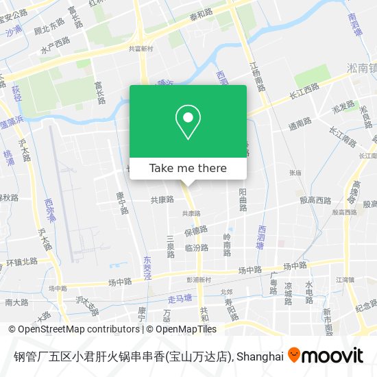 钢管厂五区小君肝火锅串串香(宝山万达店) map