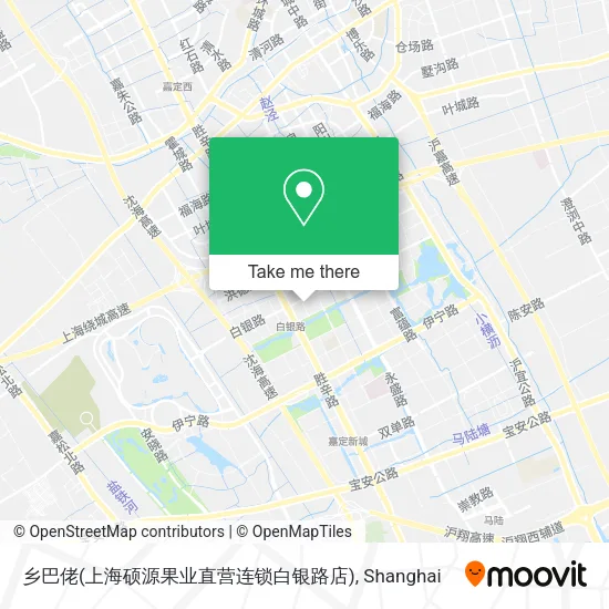 乡巴佬(上海硕源果业直营连锁白银路店) map