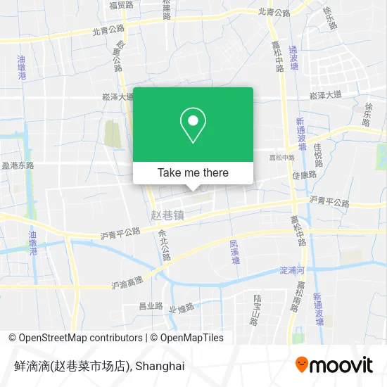 鲜滴滴(赵巷菜市场店) map