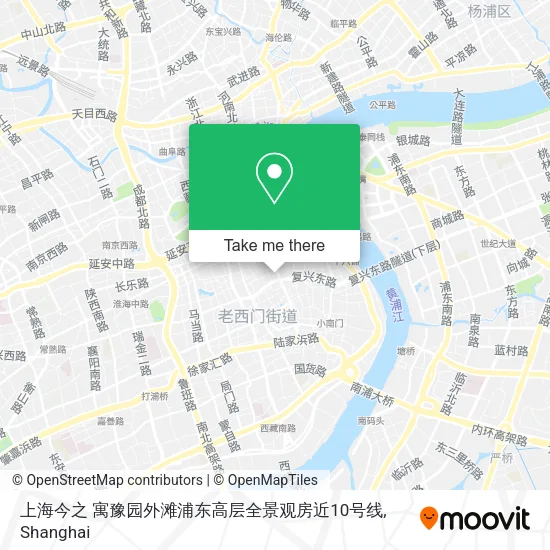 上海今之 寓豫园外滩浦东高层全景观房近10号线 map