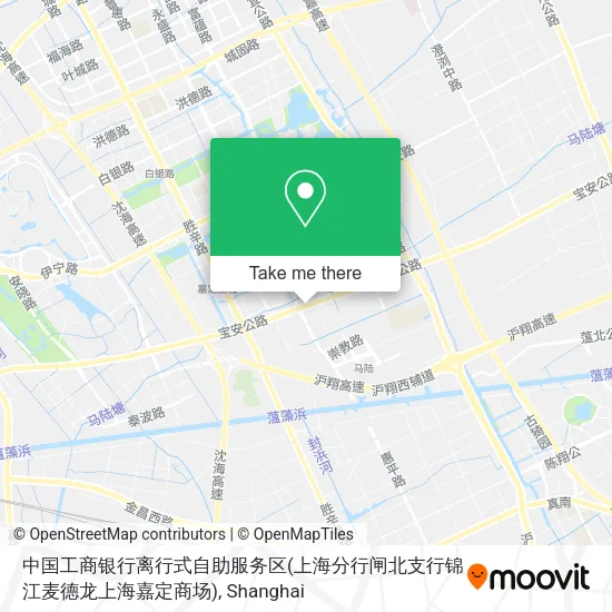 中国工商银行离行式自助服务区(上海分行闸北支行锦江麦德龙上海嘉定商场) map