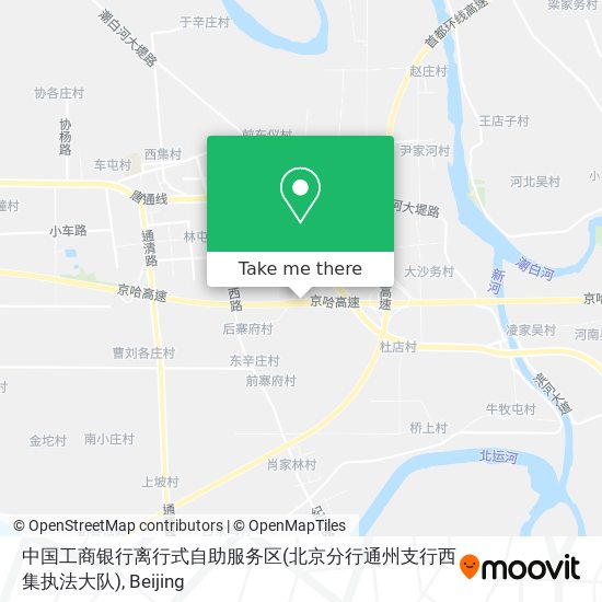 中国工商银行离行式自助服务区(北京分行通州支行西集执法大队) map