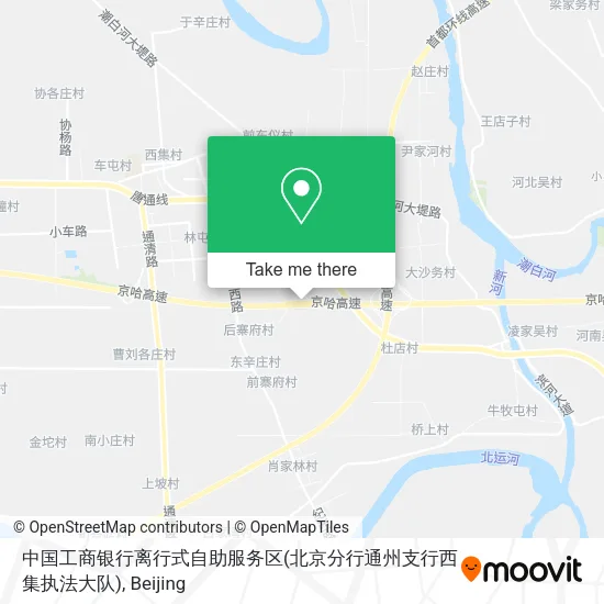 中国工商银行离行式自助服务区(北京分行通州支行西集执法大队) map