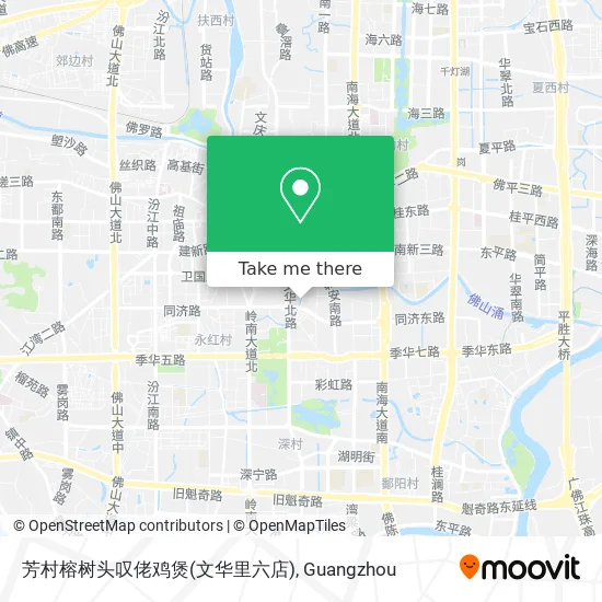 芳村榕树头叹佬鸡煲(文华里六店) map