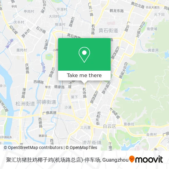 聚汇坊猪肚鸡椰子鸡(机场路总店)-停车场 map