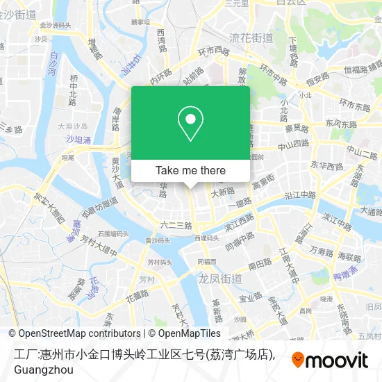工厂:惠州市小金口博头岭工业区七号(荔湾广场店) map