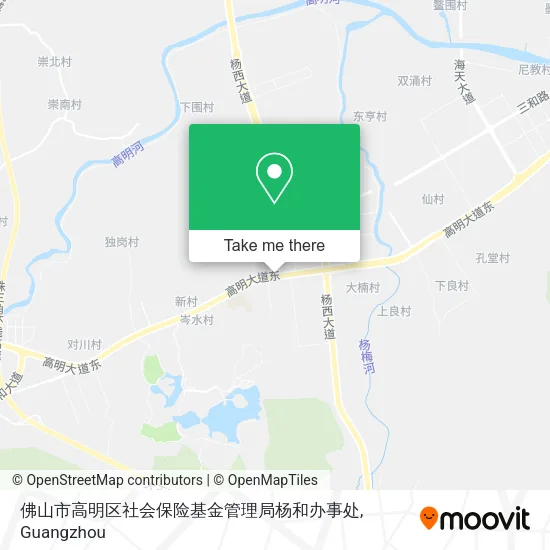 佛山市高明区社会保险基金管理局杨和办事处 map