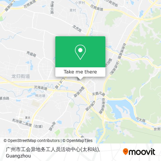 广州市工会异地务工人员活动中心(太和站) map