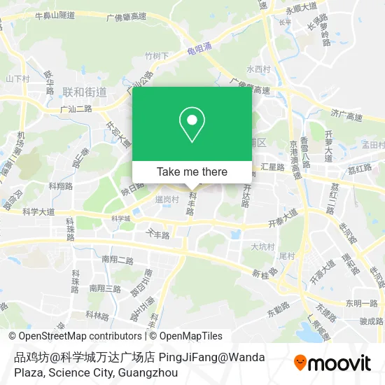 品鸡坊@科学城万达广场店 PingJiFang@Wanda Plaza, Science City map