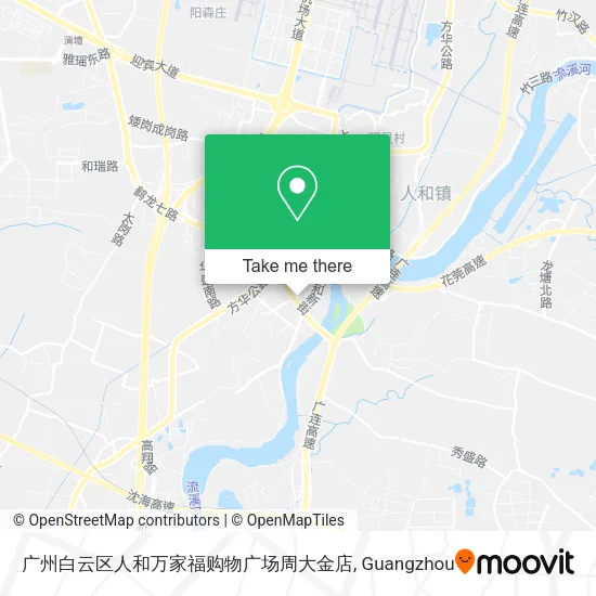 广州白云区人和万家福购物广场周大金店 map