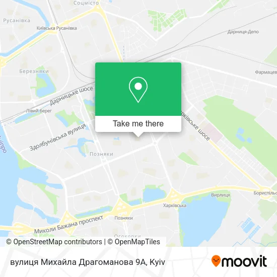 Карта вулиця Михайла Драгоманова 9А