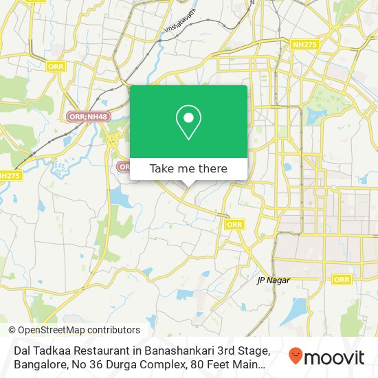 Dal Tadkaa Restaurant in Banashankari 3rd Stage, Bangalore, No 36 Durga Complex, 80 Feet Main Road, map