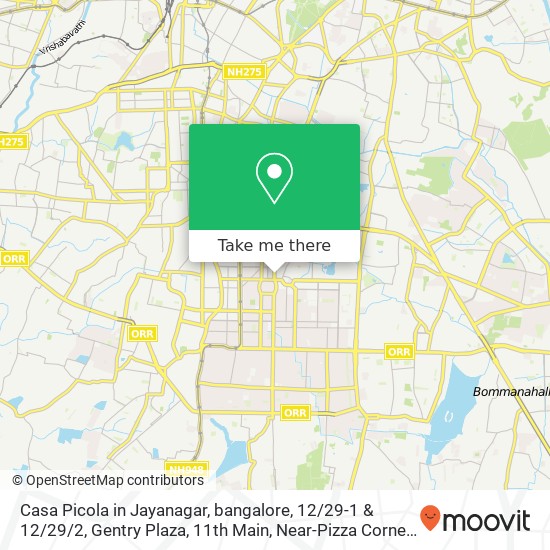 Casa Picola in Jayanagar, bangalore, 12 / 29-1 & 12 / 29 / 2, Gentry Plaza, 11th Main, Near-Pizza Corner, map