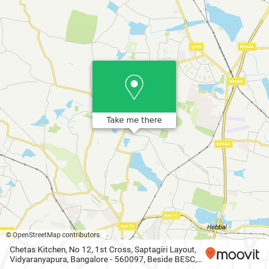 Chetas Kitchen, No 12, 1st Cross, Saptagiri Layout, Vidyaranyapura, Bangalore - 560097, Beside BESC map