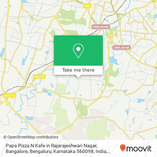 Papa Pizza N Kafe in Rajarajeshwari Nagar, Bangalore, Bengaluru, Karnataka 560098, India map