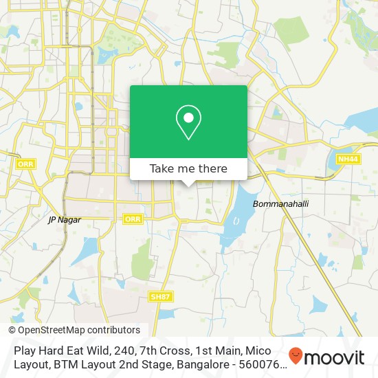 Play Hard Eat Wild, 240, 7th Cross, 1st Main, Mico Layout, BTM Layout 2nd Stage, Bangalore - 560076 map