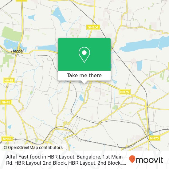 Altaf Fast food in HBR Layout, Bangalore, 1st Main Rd, HBR Layout 2nd Block, HBR Layout, 2nd Block, map