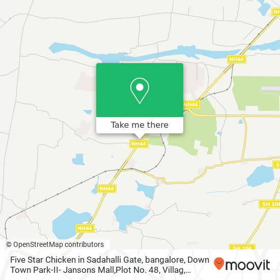 Five Star Chicken in Sadahalli Gate, bangalore, Down Town Park-II- Jansons Mall,Plot No. 48, Villag map